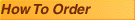 How to order